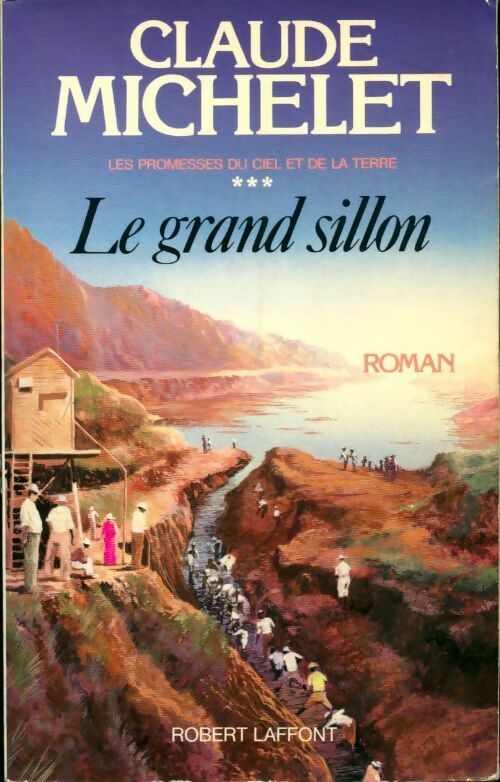 Livrenpoche : Les promesses du ciel et de la terre Tome III : Le grand sillon - Claude Michelet - Livre