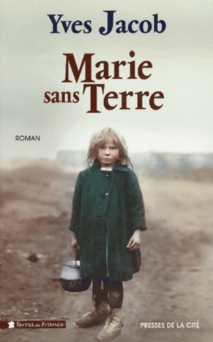 Livrenpoche : Marie sans terre - Yves Jacob - Livre