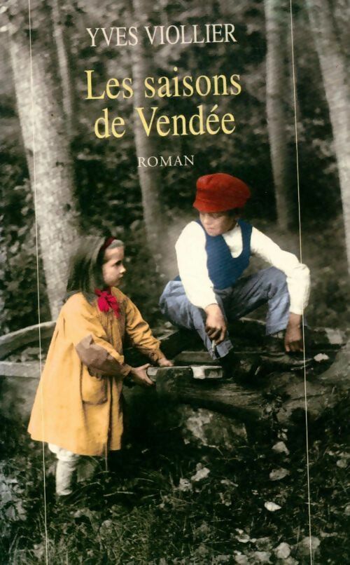 Livrenpoche : Les saisons de Vendée - Yves Viollier - Livre