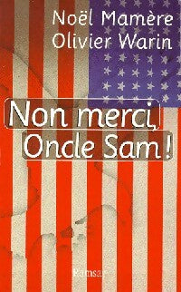 Livrenpoche : Non merci, oncle Sam ! - Jean Mamère, Olivier Warin - Livre