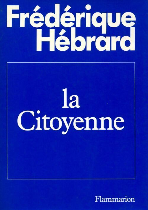 Livrenpoche : La citoyenne - Frédérique Hébrard - Livre