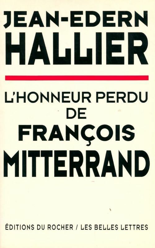L'honneur perdu de François Mitterrand - Jean-Edern Hallier -  Rocher GF - Livre