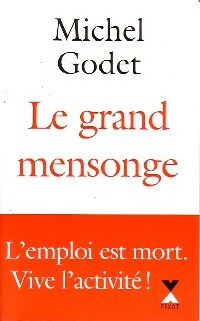 Le grand mensonge - Michel Godet -  Fixot GF - Livre