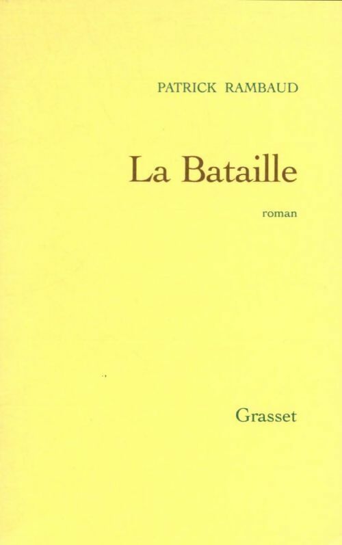 La bataille - Patrick Rambaud -  Grasset GF - Livre