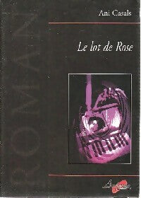 Le lot de Rose - Ani Casals -  Arthemus GF - Livre