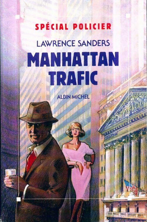 Manhattan trafic - Lawrence Sanders -  Spécial Police - Livre