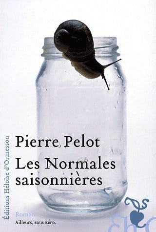 Livrenpoche : Les normales saisonnières - Pierre Pelot - Livre