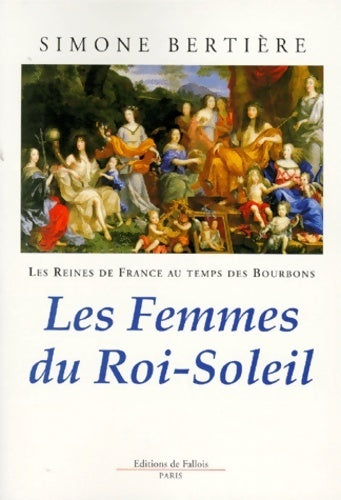 Livrenpoche : Les femmes du Roi-Soleil - Simone Bertière - Livre