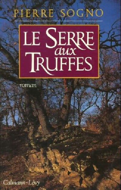 Livrenpoche : Le serre-aux-truffes - Pierre Sogno - Livre