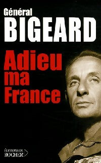 Livrenpoche : Adieu ma France - Général Bigeard - Livre