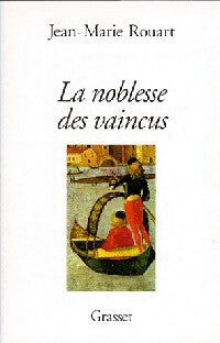 Livrenpoche : La noblesse des vaincus - Jean-Marie Rouart - Livre