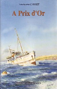 Livrenpoche : A prix d'or - Guillaume Carret - Livre