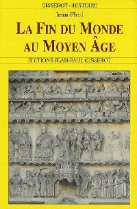 Livrenpoche : La fin du monde au Moyen Age - Jean Flori - Livre