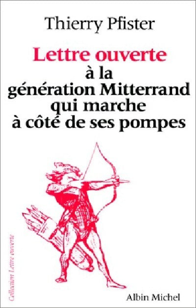 Livrenpoche : Lettre ouverte à la génération Mitterrand - Thierry Pfister - Livre