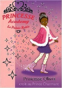 Livrenpoche : Princesse Academy Tome XIX : Princesse Olivia croit au prince charmant - * - Livre