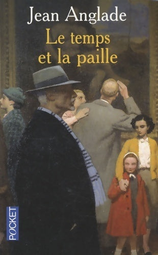 Livrenpoche : Le temps et la paille - Jean Anglade - Livre