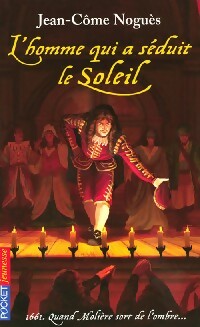 Livrenpoche : L'homme qui a séduit le Soleil - Jean-Côme Noguès - Livre