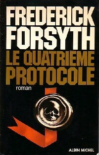 Livrenpoche : Le quatrième protocole - Frederick Forsyth - Livre