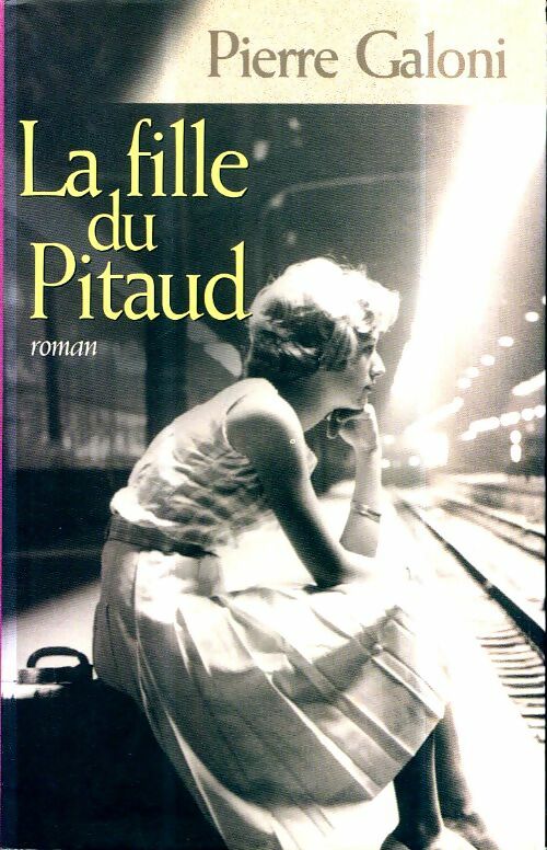 Livrenpoche : La fille du Pitaud - Pierre Galoni - Livre