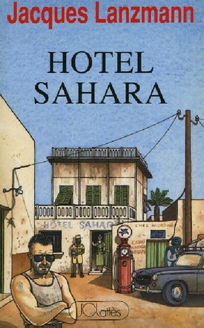 Livrenpoche : Hôtel Sahara - Jacques Lanzmann - Livre