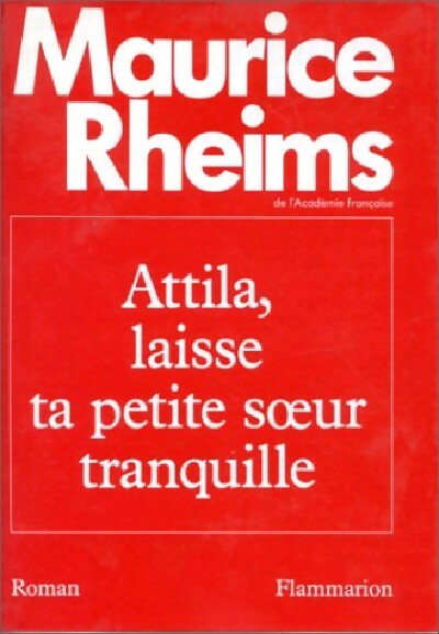 Livrenpoche : Attila, laisse ta petite soeur tranquille - Maurice Rheims - Livre
