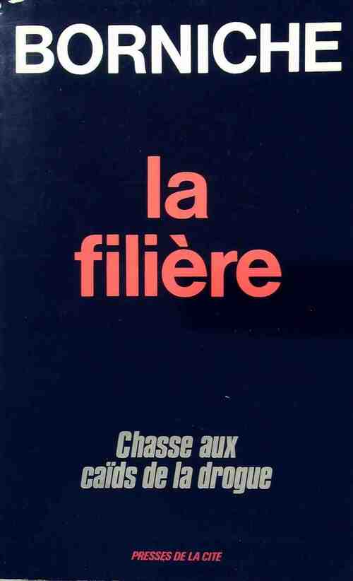 Livrenpoche : La filière - Roger Borniche - Livre