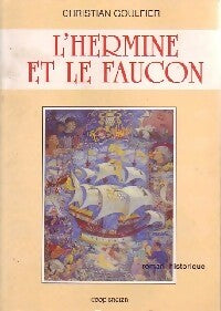 Livrenpoche : L'hermine et le faucon - Christian Goulfier - Livre