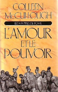 Livrenpoche : Les maîtres de Rome Tome I : L'amour et le pouvoir - Colleen McCullough - Livre