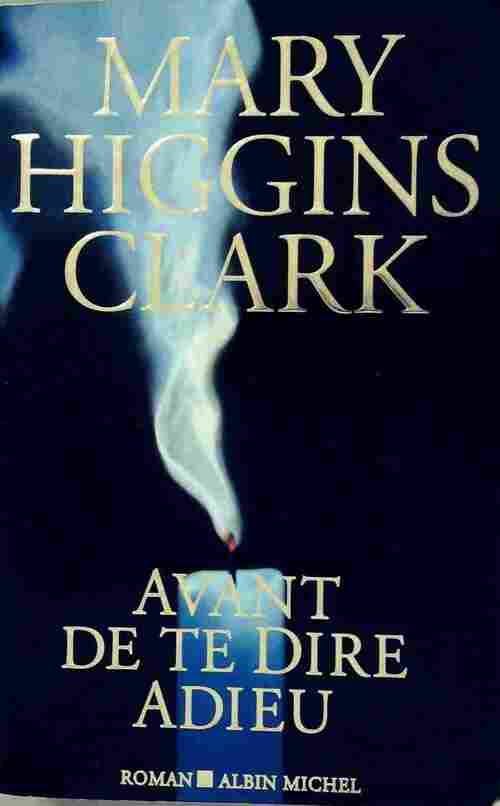 Livrenpoche : Avant de te dire adieu - Mary Higgins Clark - Livre