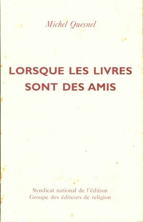 Livrenpoche : Lorsque les livres sont des amis - Michel Quesnel - Livre