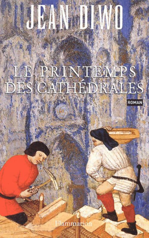 Livrenpoche : Le printemps des cathédrales - Jean Diwo - Livre