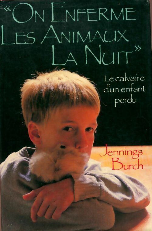 Livrenpoche : On enferme les animaux la nuit - Jennings Burch - Livre