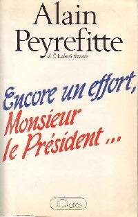 Encore un effort, Monsieur le Président... - Alain Peyrefitte -  Lattès GF - Livre