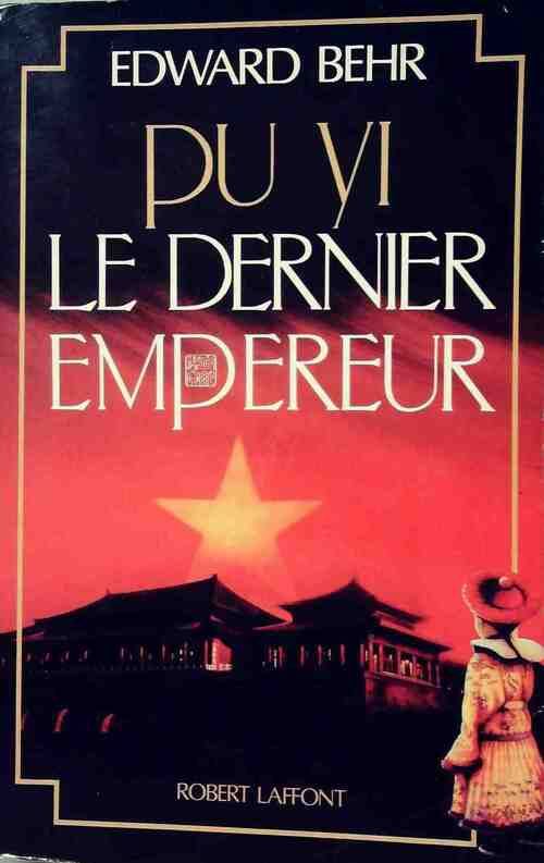 Livrenpoche : Pu Yi, le dernier empereur - Edward Behr - Livre