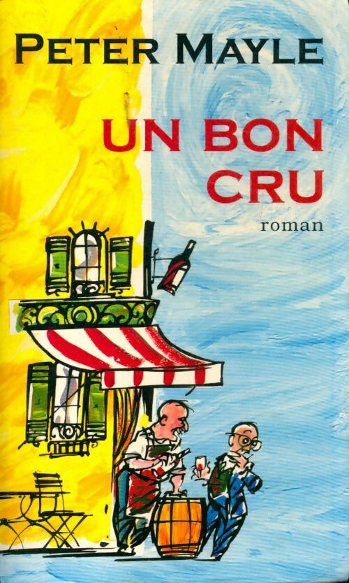 Livrenpoche : Un bon cru - Peter Mayle - Livre