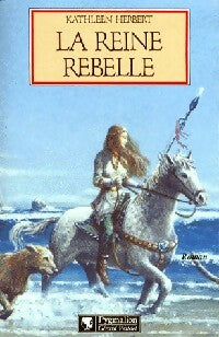 Livrenpoche : La reine rebelle - Kathleen Herbert - Livre