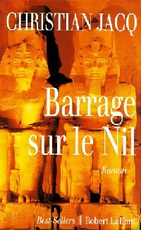 Barrage sur le Nil - Christian Jacq -  Best-Sellers - Livre