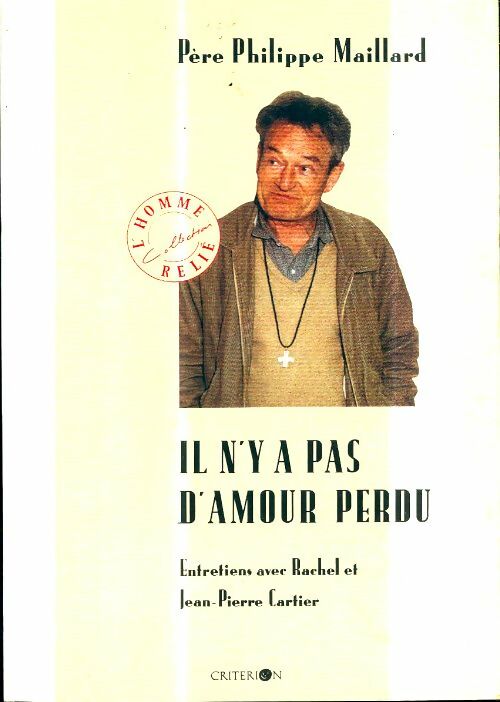 Livrenpoche : Il n'y a pas d'amour perdu - Philippe Maillard - Livre