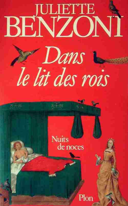 Livrenpoche : Dans le lit des rois, nuits de noces - Juliette Benzoni - Livre