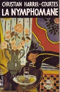 Livrenpoche : La nymphomane - Christian Harrel-Courtes - Livre