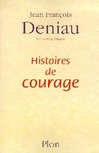 Livrenpoche : Histoires de courage - Jean-François Deniau - Livre