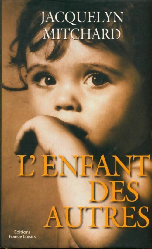 Livrenpoche : L'enfant des autres - Jacquelyn Mitchard - Livre