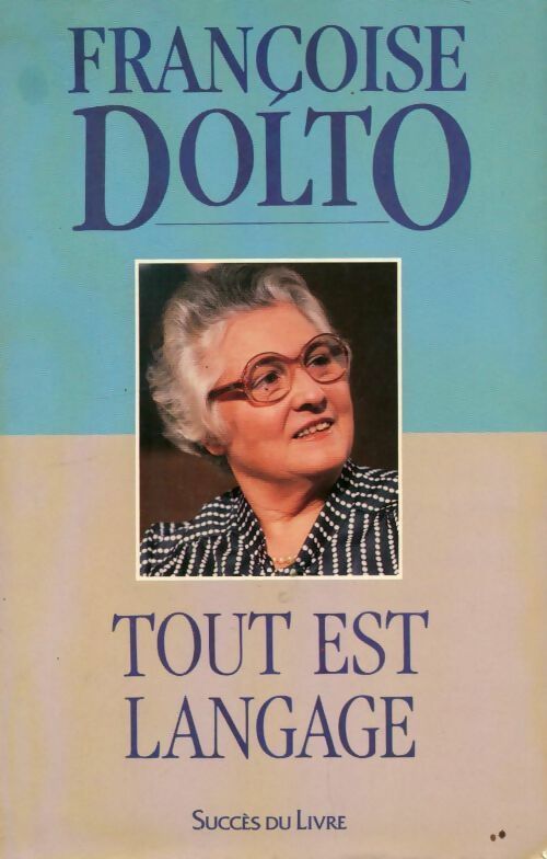 Livrenpoche : Tout est langage - Françoise Dolto - Livre