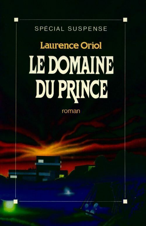 Livrenpoche : Le domaine du prince - Laurence Oriol - Livre