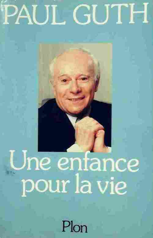 Livrenpoche : Une enfance pour la vie - Paul Guth - Livre