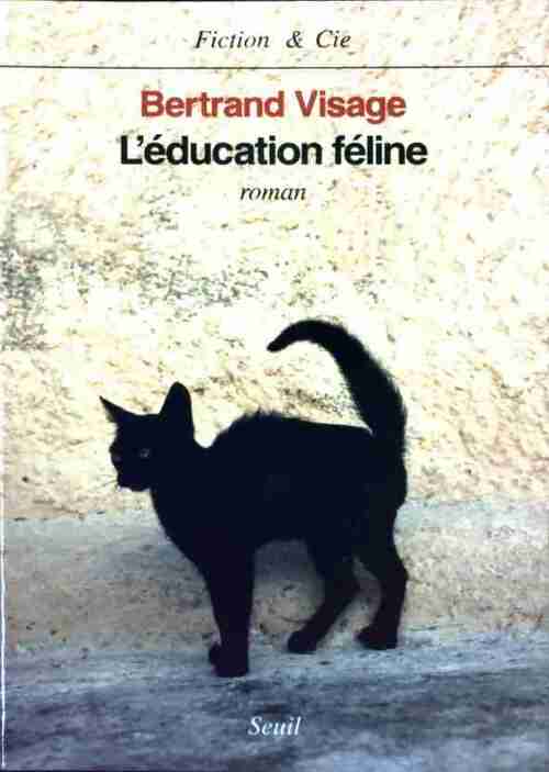 Livrenpoche : L'éducation féline - Bertrand Visage - Livre
