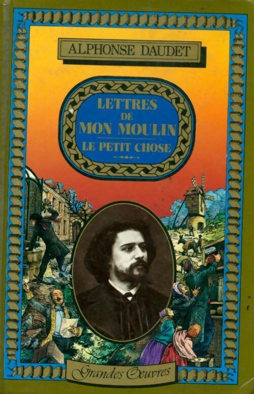 Livrenpoche : Lettres de mon moulin / Le petit chose - Alphonse Daudet - Livre