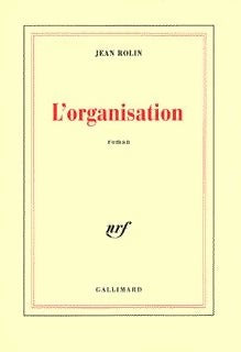 Livrenpoche : L'organisation - Jean Rolin - Livre