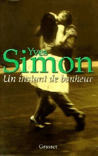 Un instant de bonheur - Yves Simon -  Grasset GF - Livre