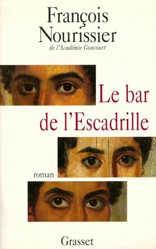 Le bar de l'escadrille - François Nourissier -  Grasset GF - Livre